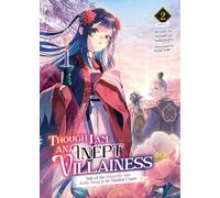 Though I Am an Inept Villainess: Tale of the Butterfly-Rat Body Swap in the Maiden Court (Light Novel) Vol. 2 (Though I Am an Inept Villainess: Tale ... Swap in the Maiden Court (Light Novel))