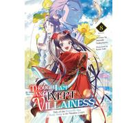 Though I Am an Inept Villainess: Tale of the Butterfly-Rat Body Swap in the Maiden Court (Light Novel) Vol. 8 (Though I Am an Inept Villainess: Tale ... Swap in the Maiden Court (Light Novel))