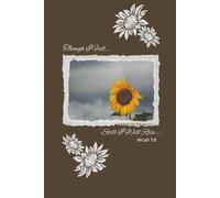 Though I Fall Still I Will Rise Sunflower Journal