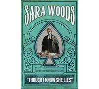 Though I Know She Lies: An Anthony Maitland Mystery: 8 (THE ANTONY MAITLAND MYSTERIES)