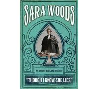 Though I Know She Lies: An Antony Maitland Mystery: 8 (The Antony Maitland Mysteries)