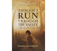 Though I Run Through the Valley: A Persecuted Family Rescues over a Thousand Children in Myanmar