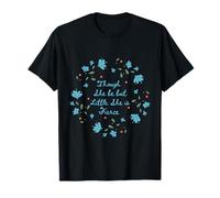 Though She Be But Little She is Fierce T-Shirt