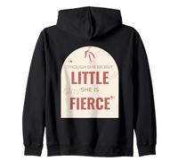 Though She Be But Little She Is Fierce Zip Hoodie