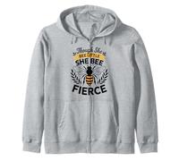 Though She Bee Little She Bee Fierce Cute Empowering Quote Zip Hoodie