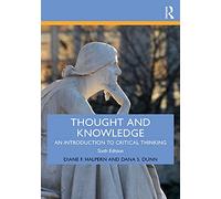 Thought and Knowledge: An Introduction to Critical Thinking: Volume 2 – Routledge