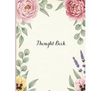Thought Book: Ruled Notebook for Writing Thoughts, Ideas & Daily Notes | Floral Watercolor Cover Design: A Ruled Notebook for Capturing Your Daily ... with Beautiful Floral Watercolor Design