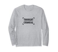 Thought Criminal Thoughtcriminal Crime Thoughtcrime 1984 Long Sleeve T-Shirt
