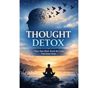 Thought Detox - Writing Journal: 90 GSM, Ruled, Paperback: Clear Your Mind, Break the Cycle, Find Inner Peace