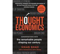 Thought Economics: Conversations with the Remarkable People Shaping Our Century