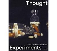 Thought Experiments: The Art of Jonathon Keats
