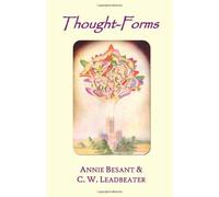 Thought-forms (fully illustrated in colour) by Annie Besant (22-Jan-2011) Hardcover