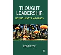 Thought Leadership: Moving Hearts and Minds