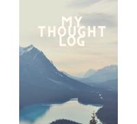Thought Log: A CBT Inspired Thought Log Journal to Document and Challenge Negative Thought Patterns