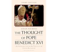 Thought of Pope Benedict XVI, The: An Introduction to the Theology of Joseph Ratzinger