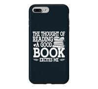 Thought Of Reading A Good Book Excites Me Books Librarian Case for iPhone 7 Plus/8 Plus