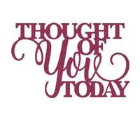Thought of You Today Words Metal Die Cuts for Card Making