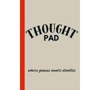 Thought Pad where genius meets doodles: A Funny Notebook: journal & notebook, to-do lists, gag gift idea for all ages