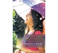 Thought provoking thoughts : A perspective to think life!