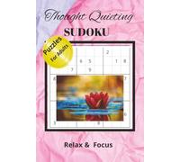 Thought Quieting Sudoku Puzzle Book: Sudoku Puzzles for Thought Quieting | Help Relax and Calm the Mind | Relax & Focus | 6c9 Inches, 110 Pages | 50+ Puzzles | Solutions Included