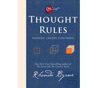 Thought Rules - Thought Creates Everything: The life-changing new Rhonda Byrne book to revolutionize your thinking - perfect for fans of The Secret