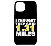 Thought They Said 1.31 Miles Running Half Marathon Exercise Case for iPhone 13