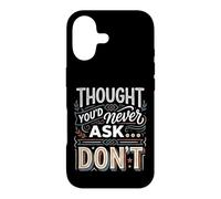 Thought You'd Never Ask… Don't Sarcastic Comeback Case for iPhone 17