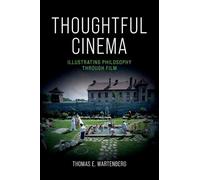 Thoughtful Cinema: Illustrating Philosophy Through Film