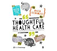 Thoughtful Health Care: Ethical Awareness and Reflective Practice