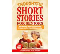 Thoughtful Short Stories for Seniors: Boost Memory, Spark Easy Conversation, & Unwind in a Few Peaceful Minutes