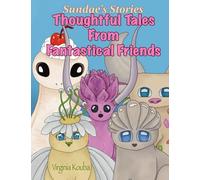 Thoughtful Tales from Fantastical Friends: Sundae's Stories