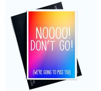 Thoughtful Work Leaving Card for Him or Her Funny Novelty Miss You Card Goodbye Card Multicolour No Don't Go We're Going To Miss You Joke Funny Novelty Humour SP87