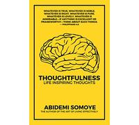 Thoughtfulness: Life Inspiring Thoughts