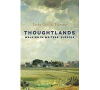 Thoughtlands : Walking in Writer's Suffolk