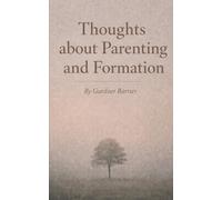 Thoughts About Parenting and Formation