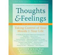 Thoughts and Feelings : Taking Control of Your Moods and Your Life