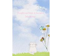 Thoughts and Petals: A Journal of Daily Musings: A Gentle Space for Your Thoughts, Dreams, and Daily Reflections
