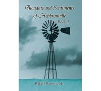 Thoughts and Sentiments of Hebbronville: Book 2
