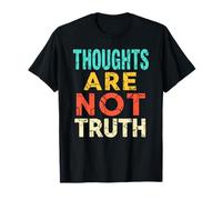 Thoughts Are Not Truth Funny Quote Mental Health Design T-Shirt
