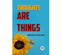 Thoughts are Things