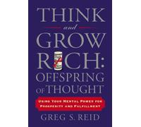 Thoughts Are Things: Turning Your Ideas into Realities (Think and Grow Rich)