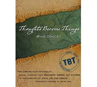 Thoughts Become Things