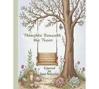 Thoughts Beneath the Trees: A Journal for Quiet Reflection