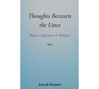 Thoughts Between the Lines Vol.7: Phrases, Reflections & Whispers
