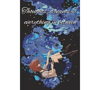 Thoughts, Dreams & Everything in Between Journal: for Girls & Women | 120-Day No-Stress Prompt Diary for Moms, Daughters, Sisters & Besties