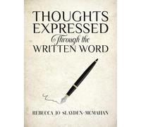 Thoughts Expressed Through the Written Word