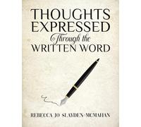 Thoughts Expressed Through the Written Word
