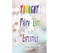 Thoughts: Faith, Life & Lifestyle