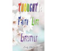Thoughts- Faith, Life & Lifestyle