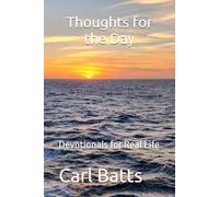 Thoughts for the Day: Devotionals for Real Life